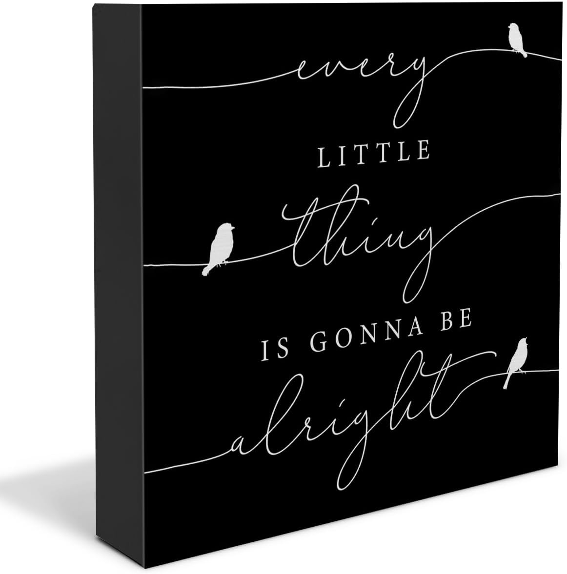 Every Little Thing is Gonna Be Alright Birds Wooden Box Sign Farmhouse Wood Box Sign Spring Art Blocks Desk Shelf Tabletop Home Decor 5 X 5 Inch (Black)