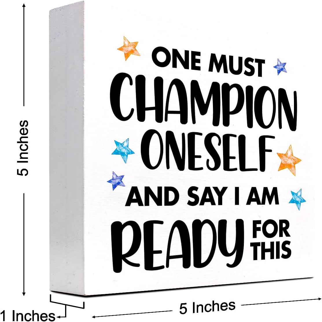 Inspirational Wood Sign One Must Champion Oneself and Say I am Ready for This Wood Block Box Plaque Sign for Home Office Shelf Desk Table Decorations