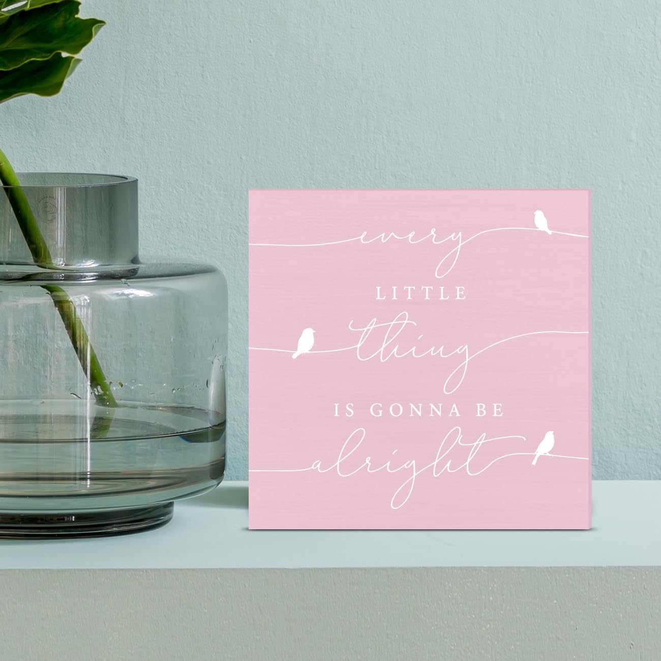 Every Little Thing is Gonna Be Alright Birds Wooden Box Sign Farmhouse Wood Box Sign Spring Art Blocks Desk Shelf Tabletop Home Decor 5 X 5 Inch (pink)