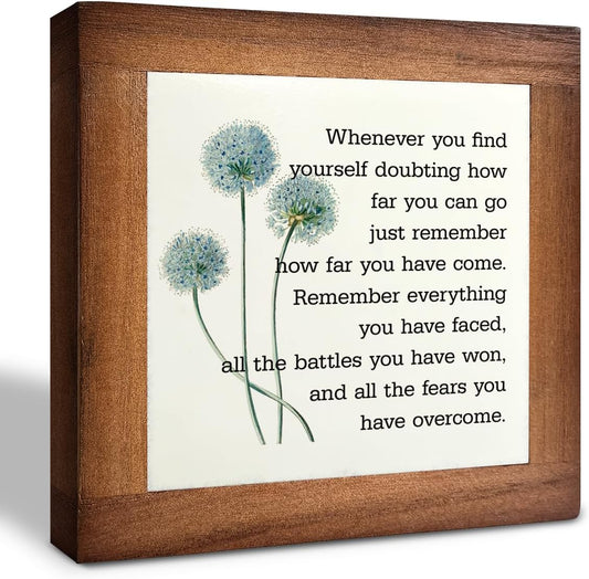 Inspirational Quote Wood Plaque Sign, Be Brave Sign, Whenever You Find Yourself... Box Wood Plaques Desk Décor, Motivational Box Wood Sign, Graduation Decor Gift, Inspirational Quotes Gift F