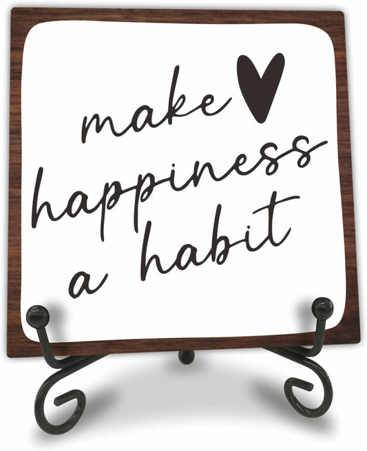4" Wooden Sign For Tabletop - Make Happiness A Habit，Inspirational Wooden Plaque, Desk Decor And Quote Sign For Office, Home Decorations & Gifts - A06