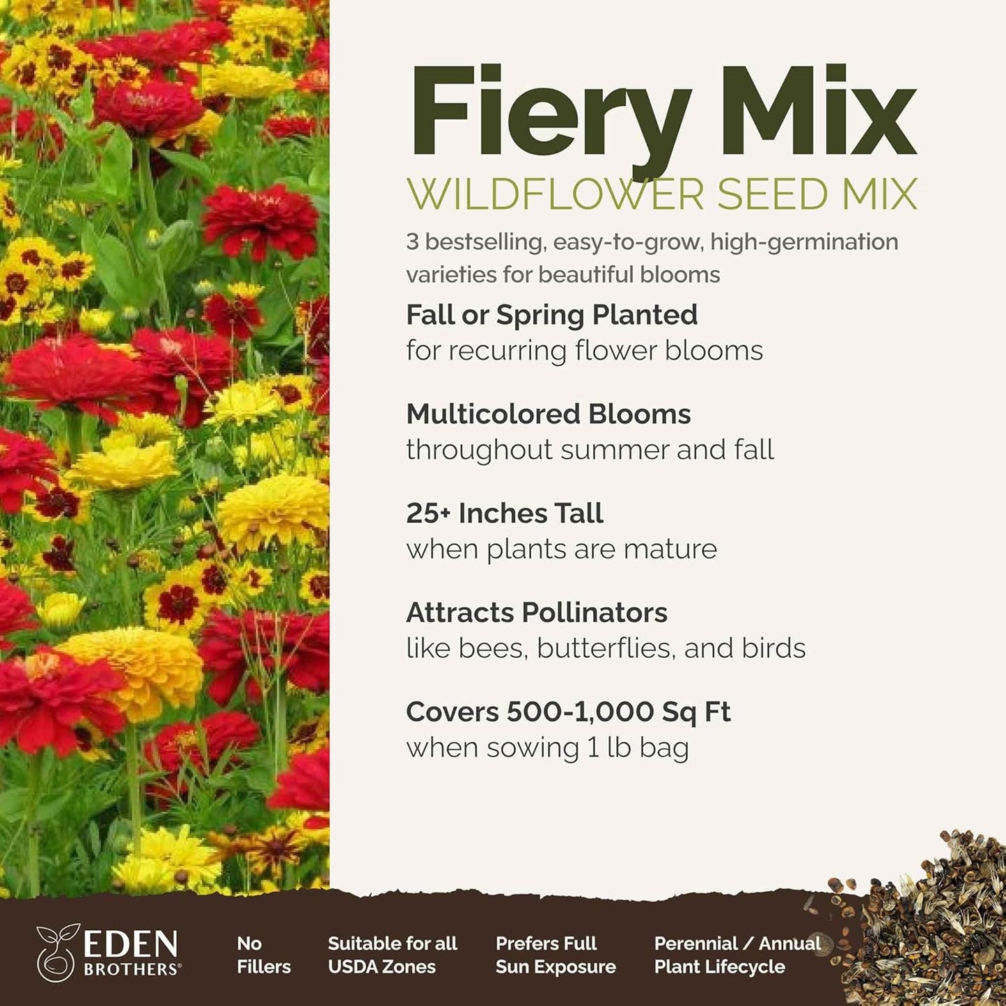 Eden Brothers Fiery Flower Mixed Seeds for Planting, 1 lb, 480,000+ Seeds with Zinnia Scarlet Flame, Plains Coreopsis | Attracts Pollinators, Plant in Spring or Fall, Zones 3, 4, 5, 6, 7, 8, 9, 10